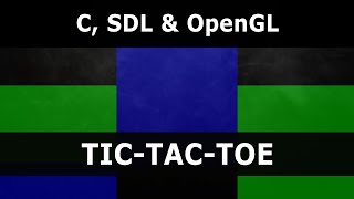 Tictactoe with C OpenGLSDL [upl. by Gabriela669]