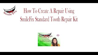 SmileFix Standard Tooth Repair Kit  How To Use  5 Minute Demo [upl. by Natsud50]