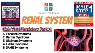 Fanconi Barrter Gittelman Liddle SAME Syndrome made easy Physiology part 6 First AID USMLE1 [upl. by Arianie]