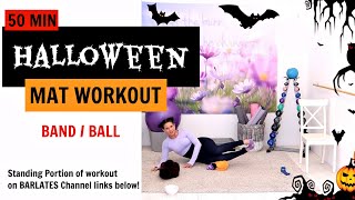 50 MIN HALLOWEEN MAT WORKOUT with BAND amp BALL  1st Half of Workout on Barlates Channel [upl. by Adnik]