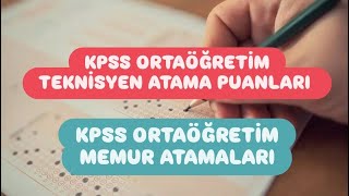 KPSS ORTAÖĞRETİM TEKNİSYEN ATAMA PUANLARI  KPSS ORTAÖĞRETİM MEMUR ATAMALARI [upl. by Davita]