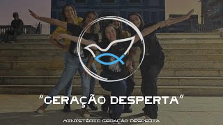 “GERAÇÃO DESPERTA”  COREOGRAFIA [upl. by Atteyek]