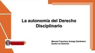 Autonomía del derecho disciplinario [upl. by Anilatac409]