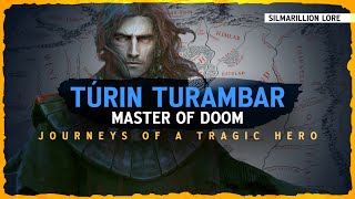 Túrin Turambar Journeys of a Tragic Hero  Lord of the Rings Lore  Middleearth [upl. by Clay]