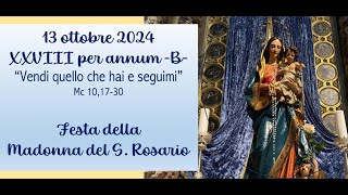 Domenica 13 ottobre 2024  S Messa ore 1700 28ma PER ANNUM B e MADONNA DEL S ROSARIO [upl. by Yokum]