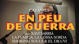 Els Catarres Ft Xavi Sarrià La Fúmiga Smoking Souls El Diluvi i La Gossa Sorda  En Peu de Guerra [upl. by Tega]