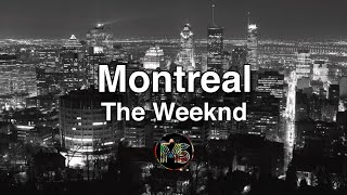 The Weeknd  Montreal Lyrics [upl. by Rivera]