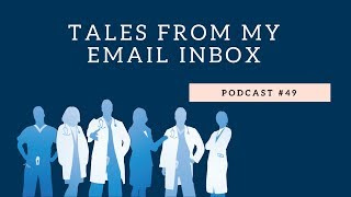 Podcast 49 Tales from my email inbox [upl. by Valenta]