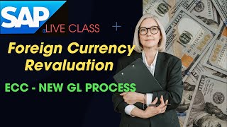 ECC New GL Foreign Currency revaluation  Configuration  Process  DS SAP FICO CLASSES [upl. by Assetniuq]