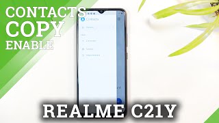 How to Copy Contacts in REALME C21Y  Transfer Numbers [upl. by Ellah540]