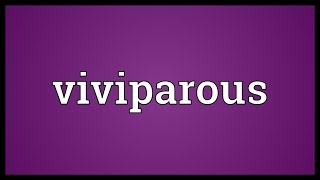 Viviparous Meaning [upl. by Elene]