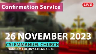 Confirmation Service  26112023 CSI Emmanuel Church  Anna Nagar West [upl. by Rea]