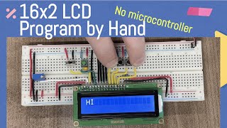 Datasheets 16x2 LCD By Hand No microcontroller [upl. by Crosby]