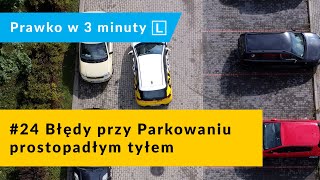 24 Błędy przy parkowaniu prostopadłym tyłem [upl. by Buchanan]