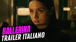 Ballerina trailer italiano del film con Ana De Armas [upl. by Eilrac186]