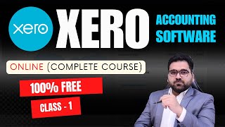 How To Use XERO  Class 1  Accounting Software Tutorial for Small Business Beginners to Advance [upl. by Konstanze]