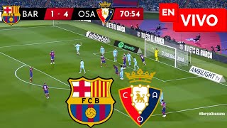 🔴 BARCELONA VS OSASUNA EN VIVO Y EN DIRECTO  LIGA ESPAÑOLA [upl. by Mignon11]