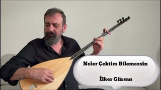 İlker GürsanNeler Çektim Bilemezsin [upl. by Alhsa431]