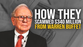 How They SCAMMED 340 Million From Investor Warren Buffett [upl. by Asoral626]