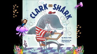 Clark The Shark by Bruce Hale [upl. by Rez]