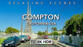 Driving Tour Compton and Watts Los Angeles California 8K HDR Dolby Vision ASMR [upl. by Wassyngton]