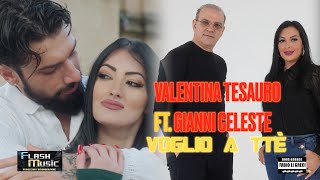 Valentina Tesauro FT Gianni Celeste  Voglio a tte [upl. by Tiertza]