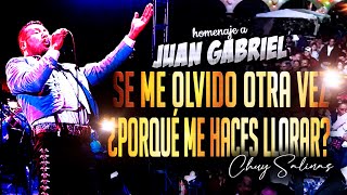 SE ME OLVIDO OTRA VEZ  PORQUE ME HACES LLORAR  JUAN GABRIEL  CHUY SALINAS  en vivo 🟢 [upl. by Ahsok]