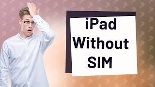 Can I use my cellular iPad without SIM card [upl. by Enelime]