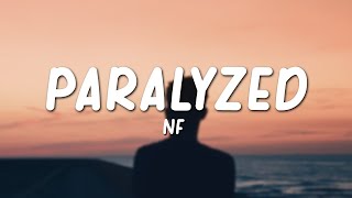 Paralyzed  NF Lyrics [upl. by Aiderfla]