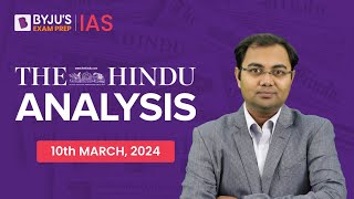 The Hindu Newspaper Analysis  10th March 2024  Current Affairs Today  UPSC Editorial Analysis [upl. by Wun947]