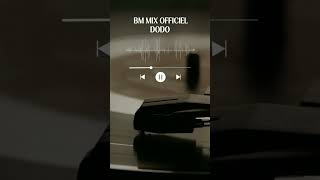 BM MIX OFFICIELDODOmp3audio officiel [upl. by Liggett106]