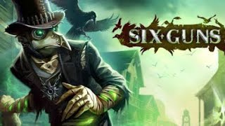 SIXGUNS Remastered Gameplay Walkthrough Part 1 [upl. by Ettennil47]