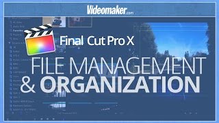 Final Cut Pro X Essentials  File Management and Organization [upl. by Sheline699]