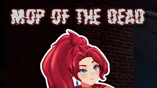 Legally Obligated Horror Stream Mop of the Dead [upl. by Annavaig]