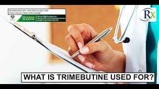 What Is Trimebutine Used For [upl. by Cody340]