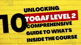 TOGAF Level 2  What covered in the course [upl. by Frederich453]