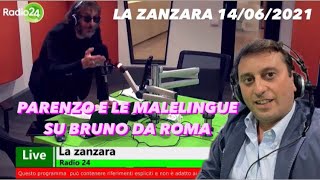 Parenzo e le malelingue su Bruno da Roma  LA ZANZARA 14062021 [upl. by Llekim]