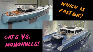 Which is Really Faster Monohull vs Catamaran Design [upl. by Oirramaj]