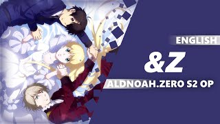 ENGLISH AldnoahZero OP 2  ampZ  Dima Lancaster feat Akano [upl. by Narrat]