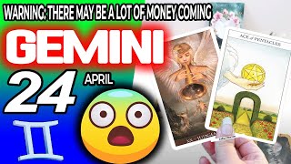 Gemini ♊ 😱WARNING THERE MAY BE A LOT OF MONEY COMING 🤑💲 horoscope for today APRIL 24 2024 ♊ gemini [upl. by Davie644]