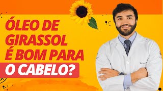 Óleo de girassol e seus benefícios para o cabelo [upl. by Llewop]