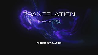 Alaks  TRANCELATION 506 20052023 [upl. by Nylirahs]