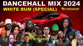 LATEST DANCEHALL MIX 2024  WHITE RUM SPECIAL  VYBZ KARTEL MASICKA KRAFF SQUASH  DJ TREASURE [upl. by Vachell]