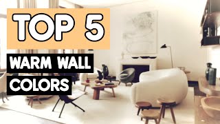 TOP 5 WALL COLOURS FOR YOUR ENTIRE HOME WARM NEUTRALS [upl. by Dun]