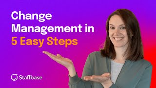 How to Master Change Management in 5 Easy Steps [upl. by Eerpud]