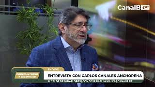 Orden Interno y Seguridad Invitado Carlos Canales Anchorena Alcalde de Miraflores [upl. by Atenik]