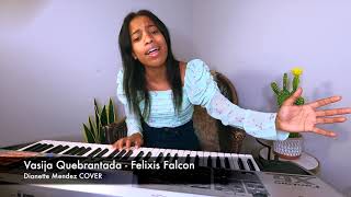 Dianette Mendez  Alfarero  Vasija Quebrantada Felixis Falcon COVER [upl. by Arand264]