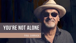 Paul Carrack  Youre Not Alone Official Video [upl. by Dewie438]