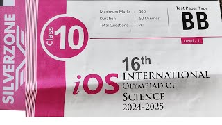 SILVERZONE  iOS 16thINTERNATIONAL OLYMPIAD OF SCIENCE LEVEL 1 202425 Test Paper type BB Class 10 [upl. by Yann581]