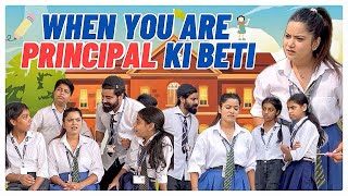 When you are Principal ki beti 👩‍🏫 shorts ytvideo funnyvideo schoollife principal sejalgaba [upl. by Bixler]